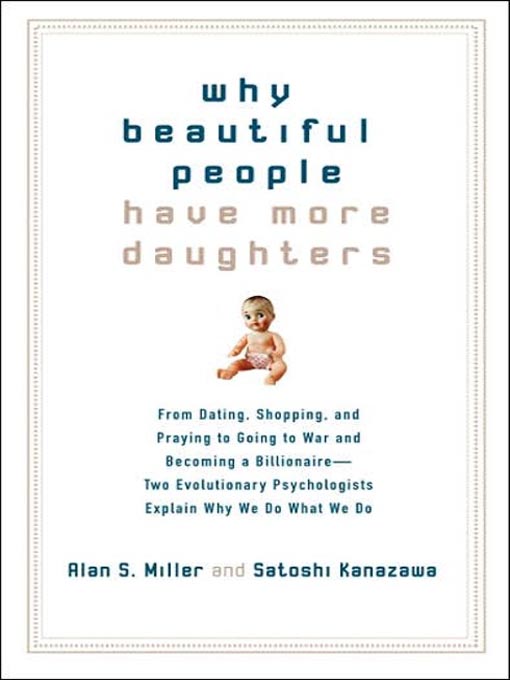 Title details for Why Beautiful People Have More Daughters by Satoshi Kanazawa - Available